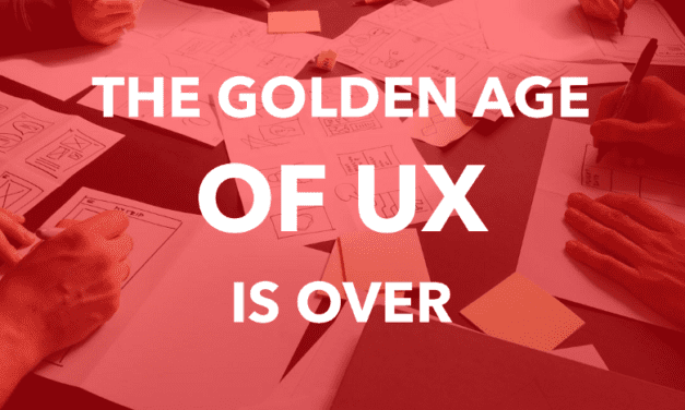 The Golden Age of UX is Over