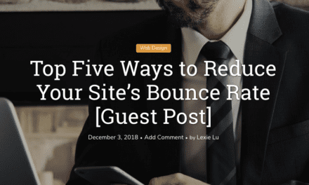 Top Five Ways to Reduce Your Site’s Bounce Rate