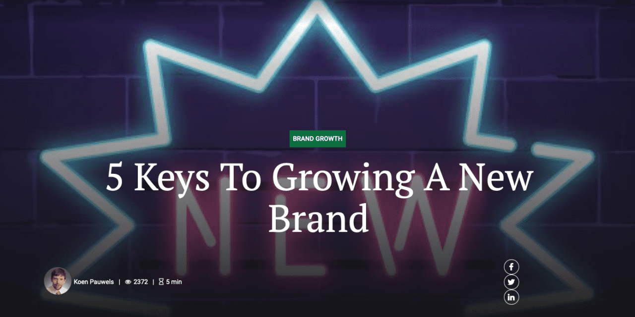 5 Keys To Growing A New Brand