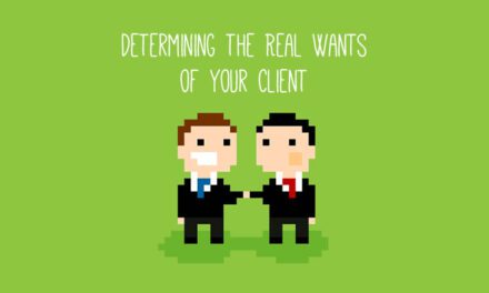 Determining the Real Wants of Your Client