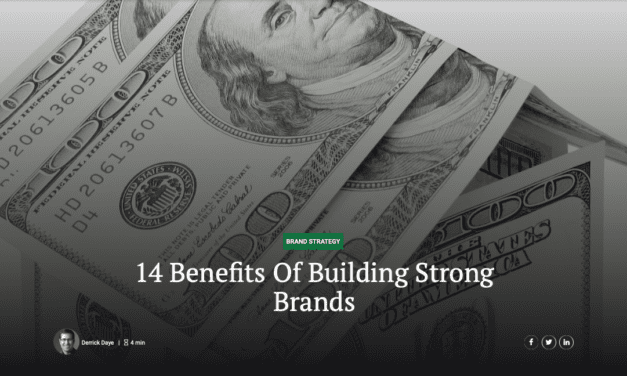 14 Benefits Of Building Strong Brands