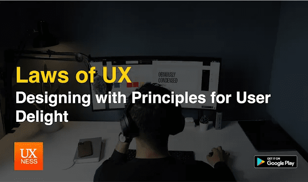 12 Laws of UX: Designing with Principles for User Delight