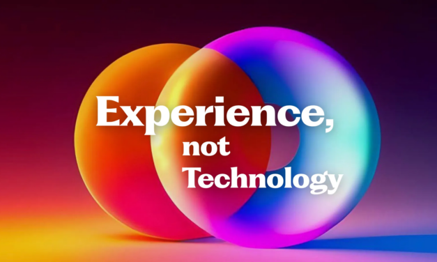 Experience, not Technology