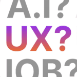 UX Design Is Rapidly Changing — Can You Keep Up?
