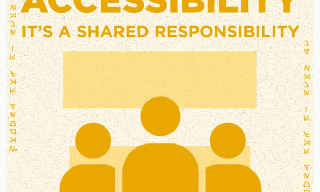 Accessibility. It’s a Shared Responsibility