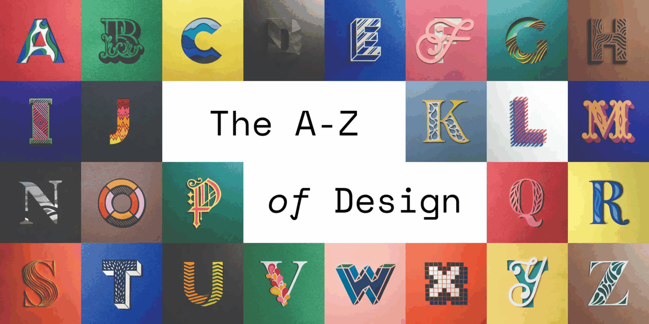 The A-Z of Design