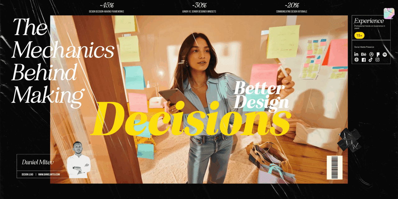 The Mechanics Behind Making Better Design Decisions