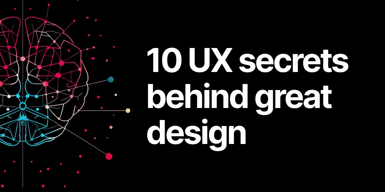 10 UX secrets behind great design