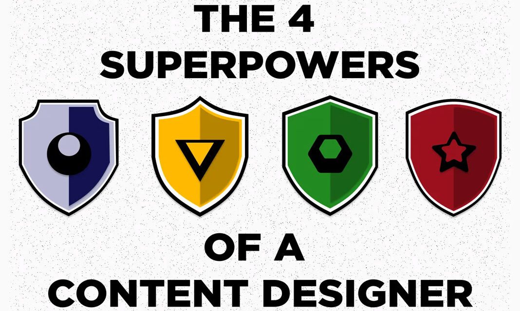 The 4 Superpowers Of A Content Designer