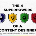 The 4 Superpowers Of A Content Designer