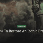 How To Restore An Iconic Brand