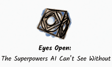Eyes Open: The Superpowers AI Can’t See Without
